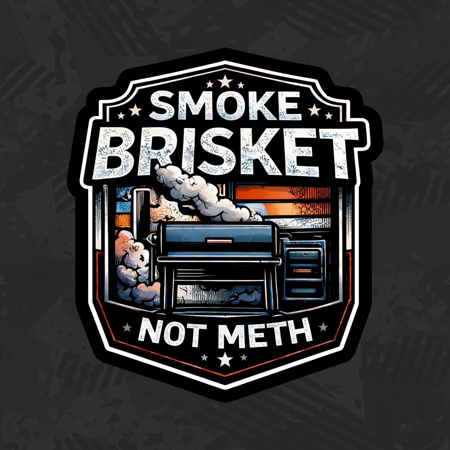 Smoke Brisket Not Meth BBQ Sticker